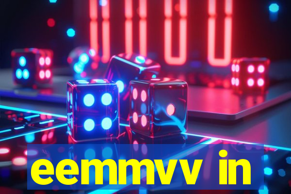 eemmvv in